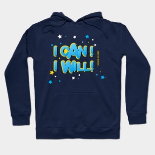I can I will Hoodie